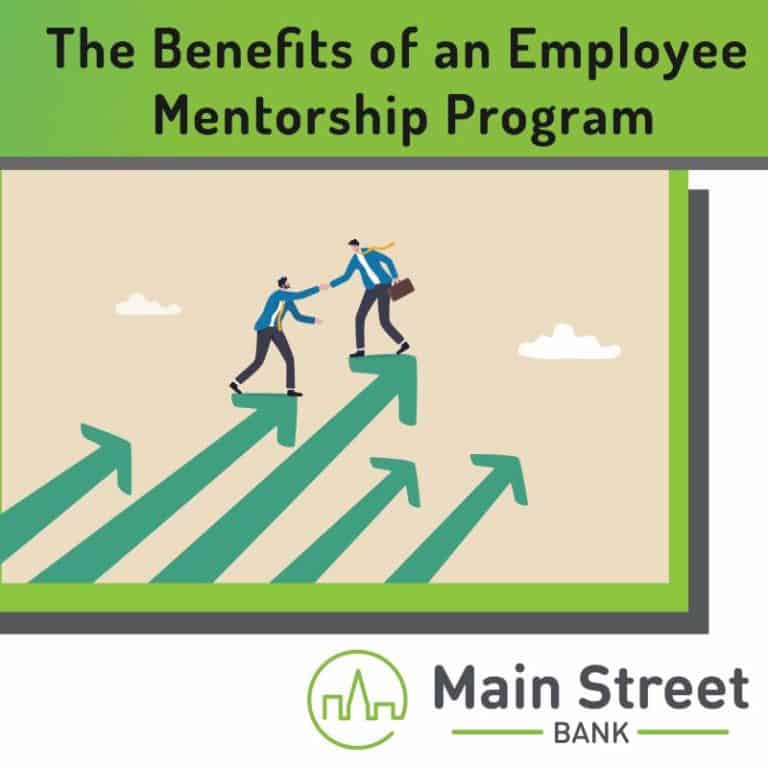 The Benefits Of An Employee Mentorship Program - Main Street Bank